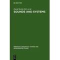 David Restle - Sounds and Systems: Studies in Structure and Change. A Festschrift for Theo Vennemann (Trends in Linguistics. Studies and Monographs [TiLSM], Band 141)