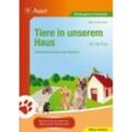 Mona Dechant - Tiere in unserem Haus für die Kita: Entdeckendes Lernen zu den Haustieren (Kindergarten)