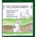 Ursula Leitl - The Corona Rabbits: Understanding the Corona Crisis - A Story for Kindergarten Kids