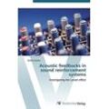 Nadine Kroher - Acoustic feedbacks in sound reinforcement systems: Investigating the Larsen effect