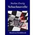 Stefan Zweig - Schachnovelle (Großdruck)