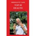 Arnold Lanz - Top 10 Health: 75 years old - and untouched by age