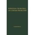 Rabinowicz, Oscar K. - Winston Churchill on Jewish Problems.