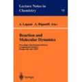 A. Lagana - Reaction and Molecular Dynamics: Proceedings Of The European School On Computational Chemistry, Perugia, Italy, July (1999) (Lecture Notes in Chemistry, 75, Band 75)