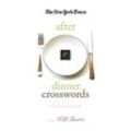 Will Shortz - The New York Times After Dinner Crosswords: 75 Refreshing Puzzles