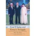 Sohn, Won Tai - Kim Il Sung and Korea's Struggle: An Unconventional Firsthand History