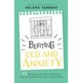 Helena Tarrant - Beating OCD and Anxiety: 75 Tried and Tested Strategies for Sufferers and their Supporters