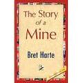 Bret Harte - The Story of a Mine