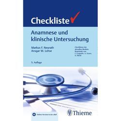 Checkliste Anamnese und klinische Untersuchung - Markus F. Neurath, Ansgar W. Lohse, Gebunden