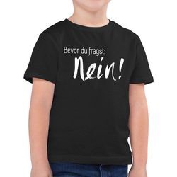 Shirtracer T-Shirt Bevor du fragst: Nein (1-tlg) Statement Sprüche Kinder, schwarz