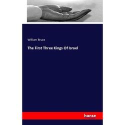 The First Three Kings Of Israel - William Bruce, Kartoniert (TB)
