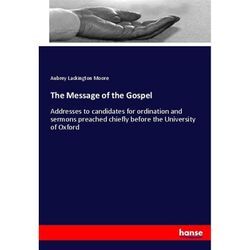 The Message of the Gospel - Aubrey Lackington Moore, Kartoniert (TB)