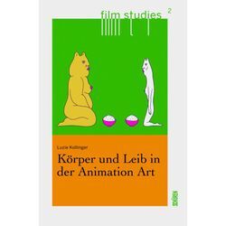 Körper und Leib in der Animation Art - Luzie Kollinger, Gebunden