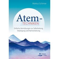 Atemtechniken - Markus Schirner, Kartoniert (TB)