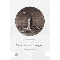 Aus Zeit wird Ewigkeit - Rudolf Bultmann, Kartoniert (TB)