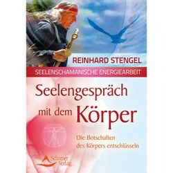 Seelengespräch mit dem Körper - Reinhard Stengel, Kartoniert (TB)