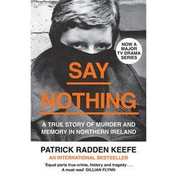 Say Nothing - Patrick Radden Keefe, Kartoniert (TB)