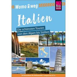WOMO & WEG: ITALIEN - DIE SCHÖNSTEN TOUREN