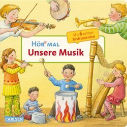 Carlsen Verlag Hör mal: Unsere Musik