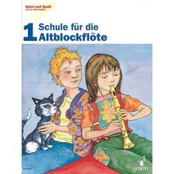 Schott Music Spiel und Spaß 1 Schule Altblockflöte