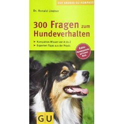 Ronald Lindner - GEBRAUCHT 300 Fragen zum Hundeverhalten: Kompaktes Wissen von A - Z. Experten-Tipps aus der Praxis. Extra: Hundesprache auf einen Blick. (GU Der große GU Kompass) - Preis vom 21.12.2024 05:55:56 h