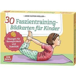 Anne-Katrin Müller - GEBRAUCHT 30 Faszientraining-Bildkarten für Kinder: Übungen für Beweglichkeit und Stabilität (Körperarbeit und innere Balance / 30 Ideen auf Bildkarten) - Preis vom 21.12.2024 05:55:56 h