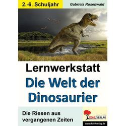 KOHL Verlag Lernwerkstatt Die Welt der Dinosaurier